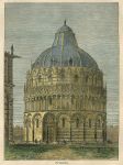 Italy, Pisa, the Baptistery, 1873