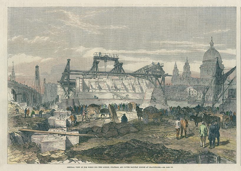 London, Railway Bridge construction at Blackfriars, 1863